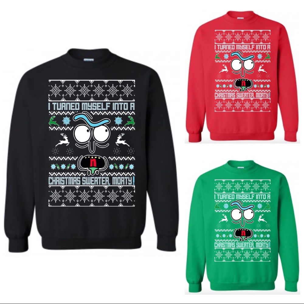I Turned Myself Into Christmas Sweater Morty Ugly